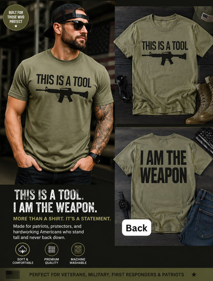 This Is a Tool, I Am the Weapon T-Shirt