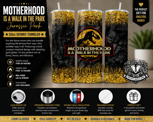Motherhood Is a Walk in the Park Jurassic Park 20oz Skinny Tumbler | Funny Mom Gift - Creative Digitals Shop