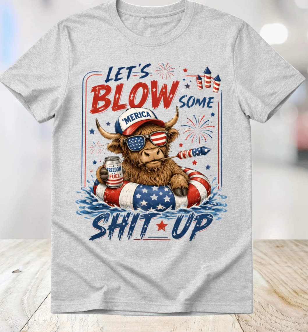 Let’s Blow Some Sh*t Up” Highland Cow Fourth of July T-Shirt