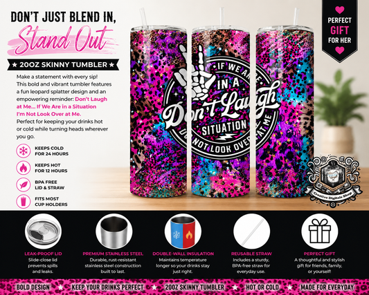 Don't Laugh At Me 20oz Skinny Tumbler | Funny Leopard Print Stainless Steel Cup - Creative Digitals Shop