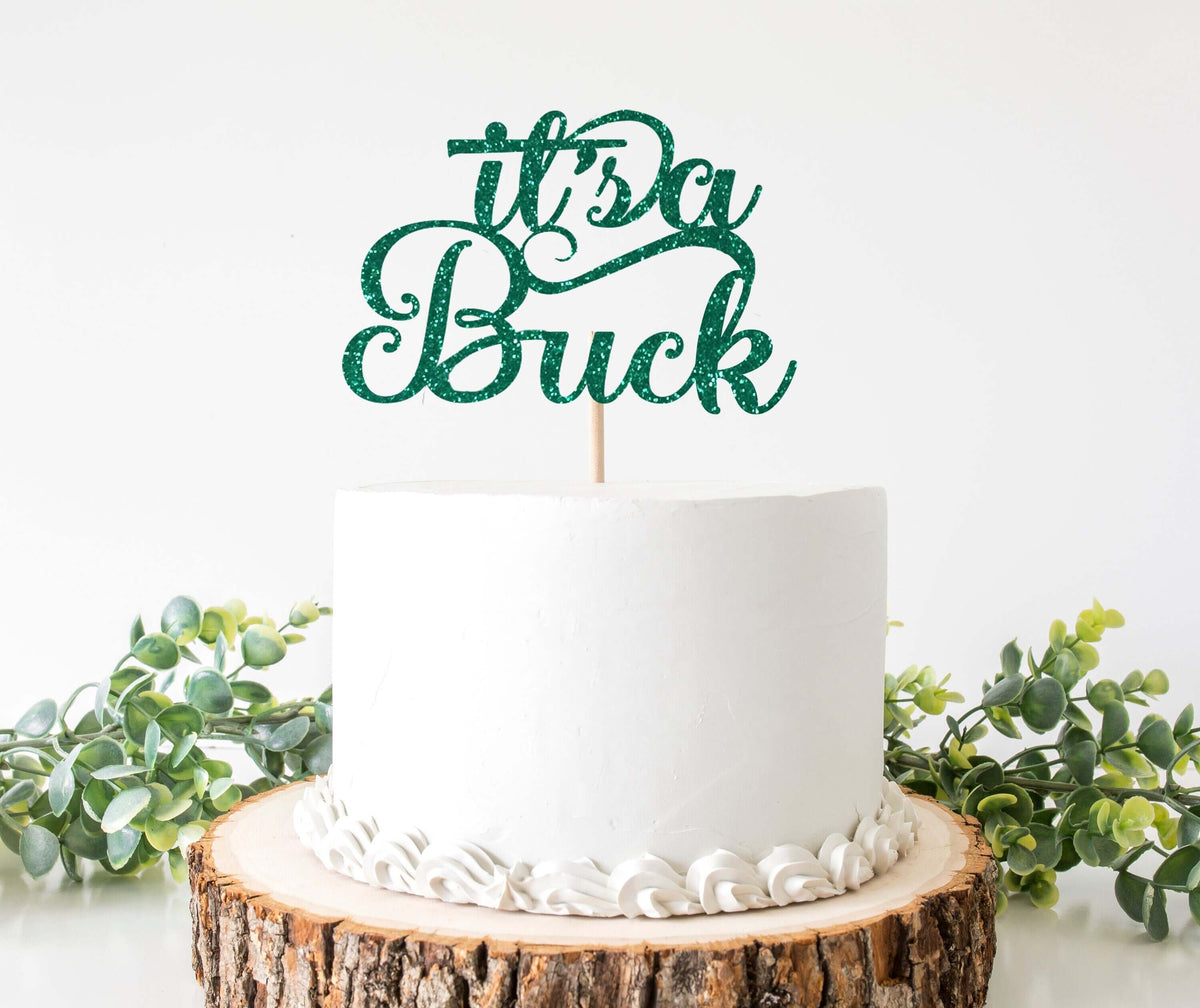 Its a Buck Cake Topper - Creative Digitals Shop