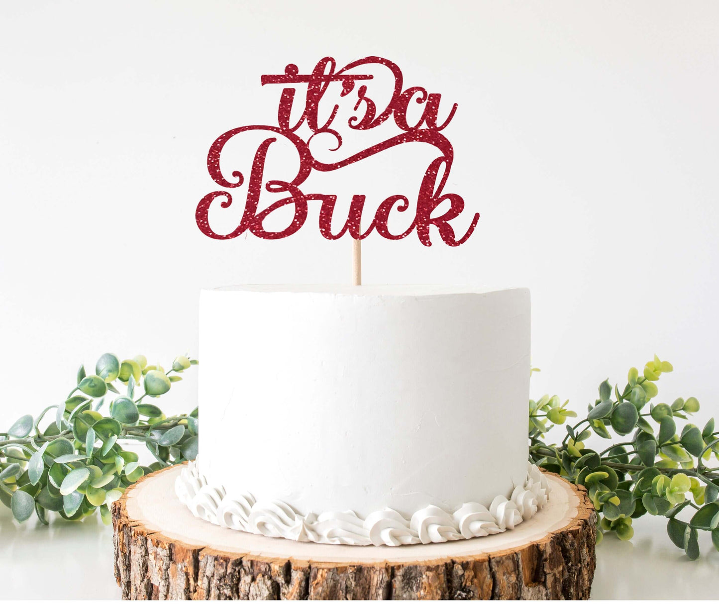 Its a Buck Cake Topper - Creative Digitals Shop
