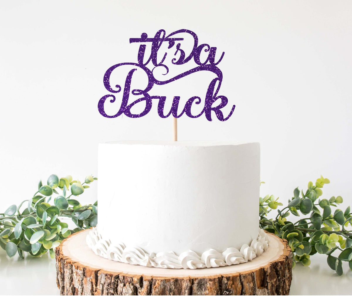 Its a Buck Cake Topper - Creative Digitals Shop