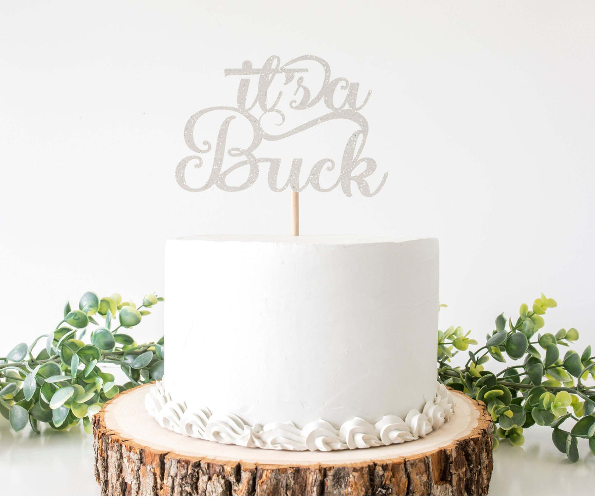 Its a Buck Cake Topper - Creative Digitals Shop