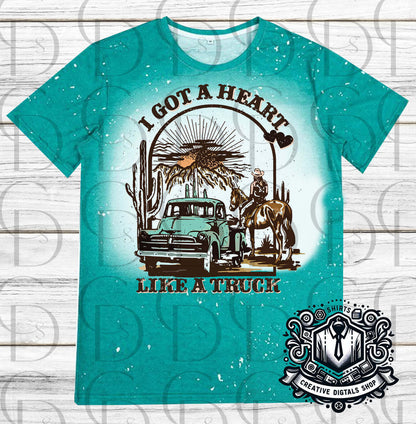 I Got A Heart Like A Truck T-Shirt - Creative Digitals Shop